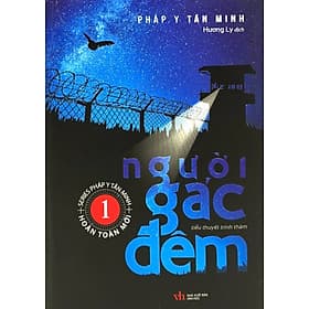 Người Gác Đêm - Tập 1 - Pháp Y Tần Minh - Minh Hà