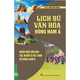 Lịch Sử Văn Hóa Đông Nam Á - Ngôn Ngữ Văn Hóa Tộc Người Ở Việt Nam Và Đông Nam Á - A Nam