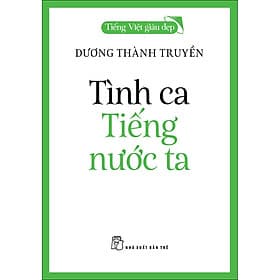 Sách Tiếng Việt giàu đẹp - Tình ca Tiếng nước ta - G