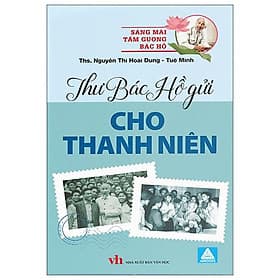 Sáng Mãi Tấm Gương Bác Hồ - Thư Gửi Cho Thanh Niên - Thanh Mai