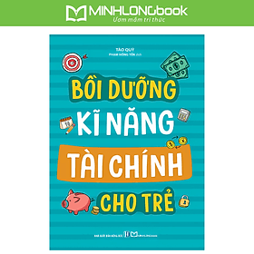 Sách: Bồi Dưỡng Kĩ Năng Tài Chính Cho Trẻ