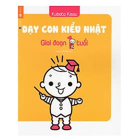 Sách Dạy Con Kiểu Nhật - Giai Đoạn Trẻ 1 Tuổi