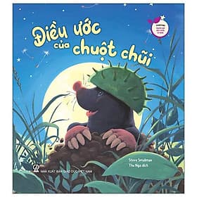 Storytime - Truyện Hay Rèn Luyện Kĩ Năng - Điều Ước Của Chuột Chũi - Nhà xuất bản Larousse