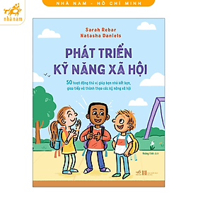 Phát triển kỹ năng xã hội (Nhã Nam HCM) - Nhã Nam