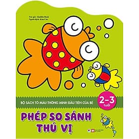 Bộ Sách Tô Màu Thông Minh Đầu Tiên Của Bé - Phép So Sánh Thú Vị (2-3 tuổi) - Minh Thông