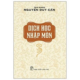 Dịch học nhập môn - Thu Giang Nguyễn Duy Cần - Thu