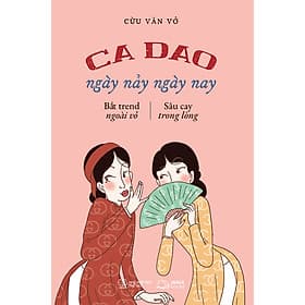 Sách Ca Dao Ngày Nảy Ngày Nay - Nha Nha