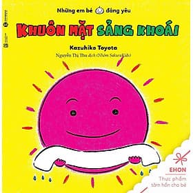 Sách Ehon - những em bé đáng yêu - Khuôn mặt sảng khoái - Khoa