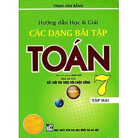 Sách tham khảo- Hướng Dẫn Học & Giải Các Dạng Bài Tập Toán 7 - Tập 2 (Bám Sát SGK Kết Nối Tri Thức Với Cuộc Sống)_HA - Tri Thức