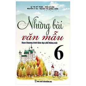 Những Bài Văn Mẫu 6 (Theo Chương Trình GDPT Mới) - Theo Theobald