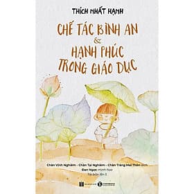 Chế Tác Bình An Và Hạnh Phúc Trong Giáo Dục - Bản Quyền - Bình