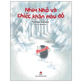 Nhím Nhỏ Và Chiếc Khăn Màu Đỏ - Kim Chi
