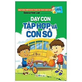 Tủ Sách Tư Duy Toán Học HQ - Dạy Con Tập Hợp Và Con Số - Duy Văn