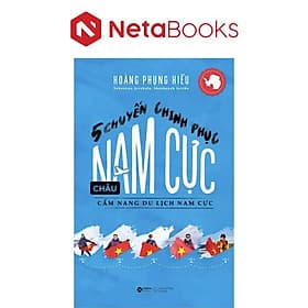 5 Chuyến Chinh Phục Châu Nam Cực - Cẩm Nang Du Lịch Nam Cực - Chì