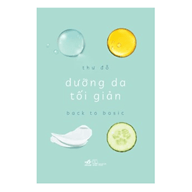 Sách Làm Đẹp/ Chăm Sóc Sức Khỏe : Dưỡng Da Tối Giản - Nhã Nam