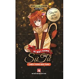 Mật Ngữ 12 Cung Hoàng Đạo - Bí Mật Cung Sư Tử - Chiến Thắng Bản Thân - Văn