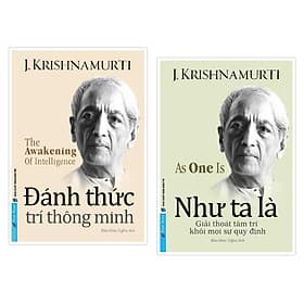 Combo J. Krishnamurti Đánh Thức Trí Thông Minh + Như Ta Là - Bản Quyền - Minh