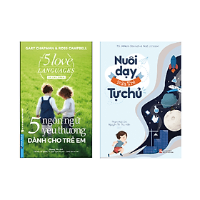 Combo 2 cuốn: 5 Ngôn Ngữ Yêu Thương Dành Cho Trẻ Em + Nuôi dạy đứa trẻ tự chủ - Thương Thương