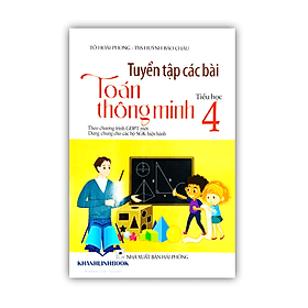 tuyển tập các bài toán thông minh tiểu học 4 ( theo chương trình GDPT mới ) - Tiểu Minh