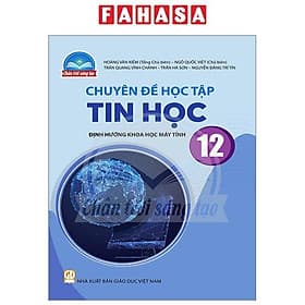 Sách Giáo Khoa Chuyên Đề Học Tập Tin Học 12 - Định Hướng Khoa Học Máy Tính (Chân Trời) (Chuẩn) - Chà