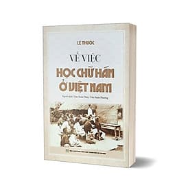Về Việc Học Chữ Hán Ở Việt Nam - Việt Hà