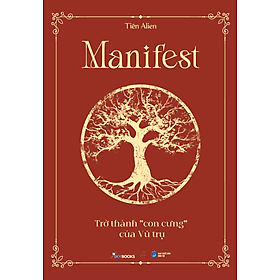 Sách Manifest - Trở thành "con cưng" của vũ trụ - Tiên Alien
