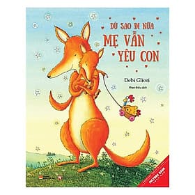Sách tranh song ngữ - Dù sao đi nữa mẹ vẫn yêu con - Dành cho bé từ 3-6 tuổi - Ehomebooks Quảng Văn - Di Di