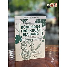 (Tủ sách Khoa học khám phá - Tái bản 2022) DÒNG SÔNG TRÔI KHUẤT ĐỊA ĐÀNG – Richard Dawkins – Ngô Minh Toàn, Trần Thị Mai Hiên dịch – Nhà xuất bản Trẻ (bìa mềm) - Richard Fenton