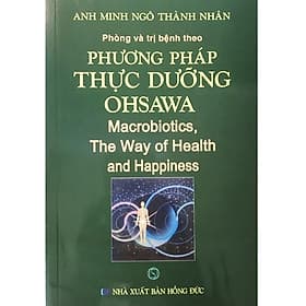 Sách Phòng Bệnh Và Trị Bệnh Theo Phương Pháp Thực Dưỡng Ohsawa - Oh