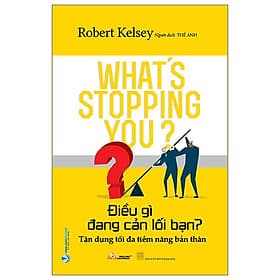 Điều Gì Đang Cản Lối Bạn ? - Robert Kelsey - Robert Plomin