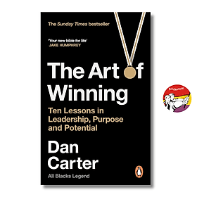 The Art of Winning: Ten Lessons in Leadership, Purpose & Potential by Dan Carter / Ngoại văn - Léa