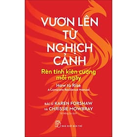 Sách Vươn lên từ nghịch cảnh: Rèn tính kiên cường mỗi ngày - Rien Ono