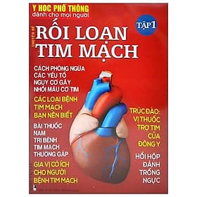 Y Học Phổ Thông Dành Cho Mọi Người - Chuyên Đề: Rối Loạn Tim Mạch 1 - Chà