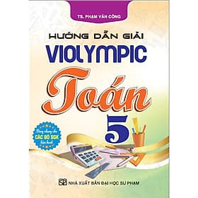 Sách Hướng Dẫn Giải ViOlympic Toán Lớp 5 - Nha Nha