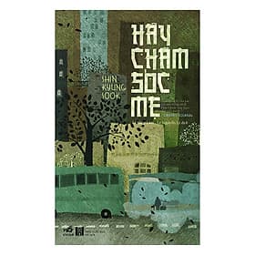 Sách Hãy Chăm Sóc Mẹ - Nhã Nam
