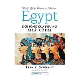 Đời Sống Của Phụ Nữ Ai cập Cổ Đại