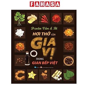 Hơi Thở Của Gia Vị Trong Gian Bếp Việt
