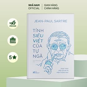 Tính siêu việt của Tự ngã (Jean-Paul Sartre) (Bìa cứng) - Nhã Nam Official - Nhã Nam