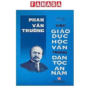 Việc Giáo Dục Học Vấn Trong Dân Tộc An Nam - An Vi