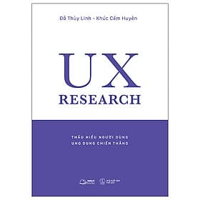 UX Research - Thấu Hiểu Người Dùng, Ung Dung Chiến Thắng_A - Việt Dung