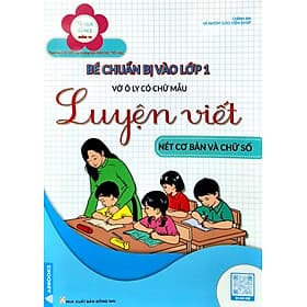 Luyện Viết Nét Cơ Bản Và Chữ Số - Vở Ô Li Có Chữ Mẫu - Bé Chuẩn Bị Vào Lớp 1 (ABB) - ABBOOKS