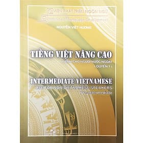 Tiếng Việt Nâng Cao Dành Cho Người Nước Ngoài Quyển 1 - Trung Tâm Kinh Doanh Xuất Bản Và Phát Hành Sách