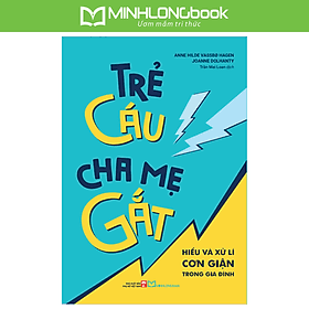 Sách: Trẻ Cáu, Cha Mẹ Gắt - Chà