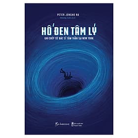 Sách Hố Đen Tâm Lý - Ghi Chép Từ Bác Sĩ Tâm Thần Tại New York