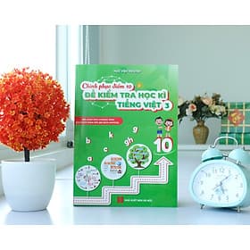Sách Chinh phục điểm 10 Đề kiểm tra học kì Tiếng việt 3 (KNTT) - Chì
