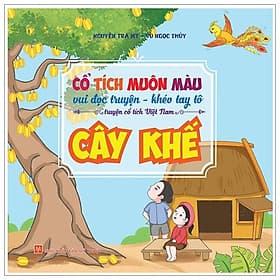 Sách Cổ Tích Muôn Màu - Cây Khế - Long