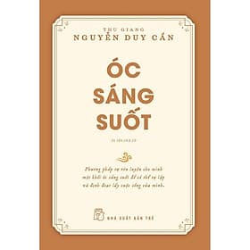 Óc Sáng Suốt - Thu Giang - Nguyễn Duy Cần (Tái Bản 2021) - Bản Quyền - Giang Nguyễn