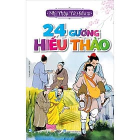 24 Gương Hiếu Thảo - Nhị Thập Tứ Hiếu - Vanlangbooks - Vân Thảo