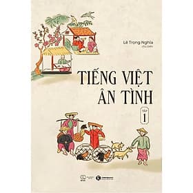 Sách Tiếng Việt Ân Tình Tập 1 - Việt An