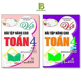 Vở Bài Tập Nâng Cao Toán Lớp 4 - Bám Sát SGK Kết Nối Tri Thức Với Cuộc Sống - Nguyễn Đức Tấn - Hồng Ân - An